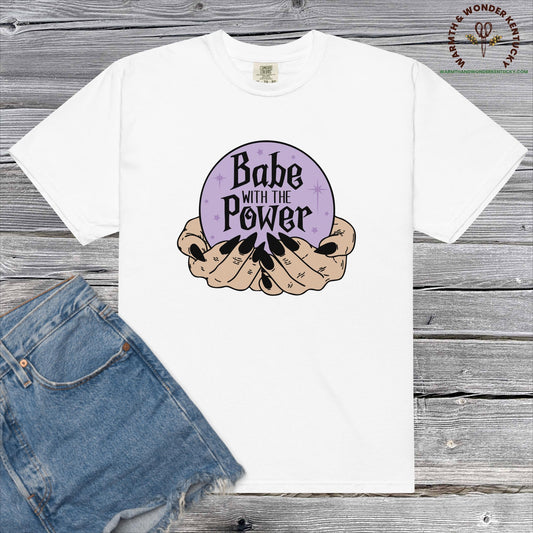 Babe WIth The Power Unisex garment-dyed heavyweight t-shirt