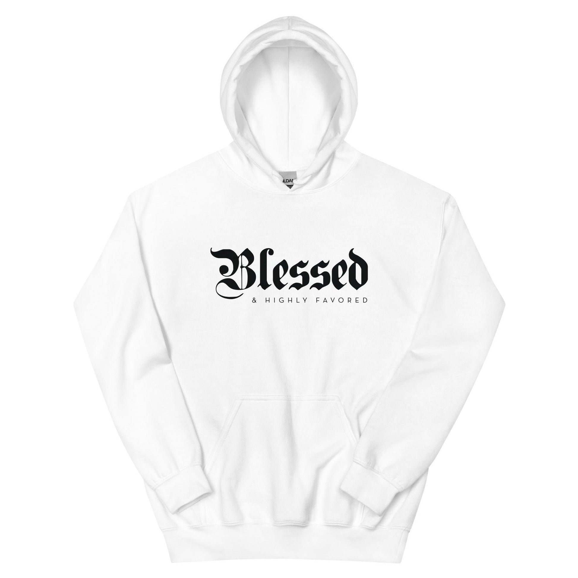 Blessed and Highly Favored Unisex Hoodie