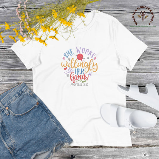 She works Willingly With Her Hands Women's Relaxed T-Shirt