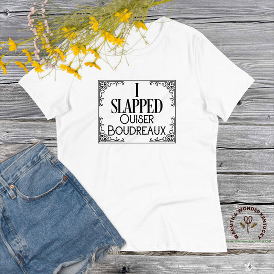 I Slapped Oiser Budreaux Women's Relaxed T-Shirt