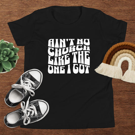 Ain't No Church Like The One I Got Youth Short Sleeve T-Shirt